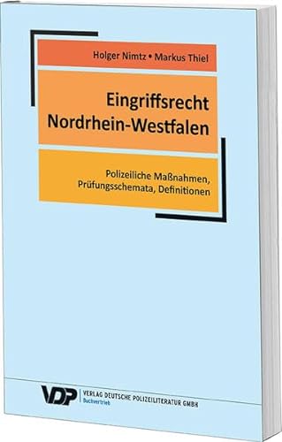 Stock image for Eingriffsrecht Nordrhein-Westfalen: Polizeiliche Manahmen, Prfungsschemata, Definitionen (VDP-Fachbuch) for sale by medimops