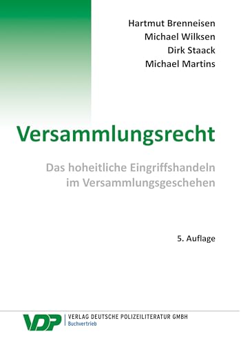 Stock image for Versammlungsrecht: Das hoheitliche Eingriffshandeln im Versammlungsgeschehen for sale by Revaluation Books