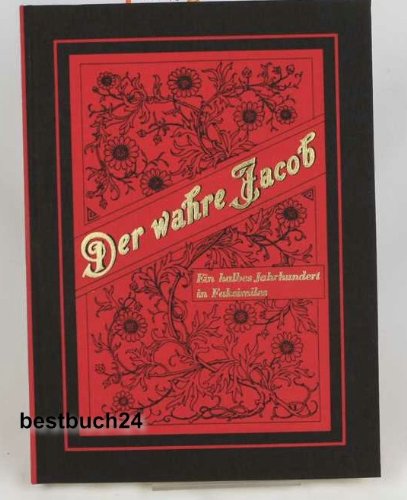 Der wahre Jakob. Ein halbes Jahrhundert in Faksimiles - Schütz Hans, J.