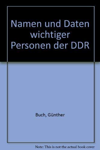 Namen und Daten wichtiger Personen der DDR.