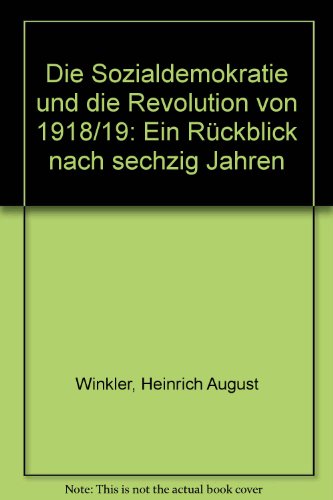 Stock image for Die Sozialdemokratie und die Revolution von 1918/19. Ein Rckblick nach sechzig Jahren for sale by medimops