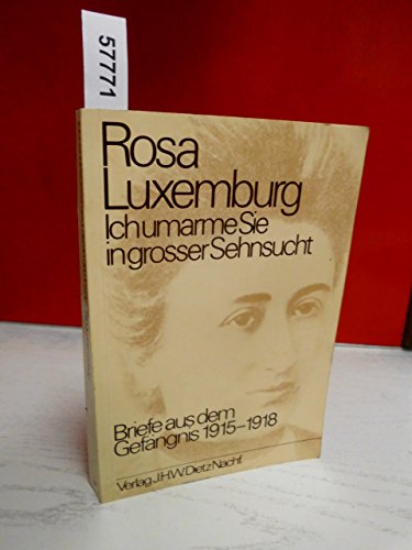 9783801200442: Ich umarme Sie in grosser Sehnsucht: Briefe aus dem Gefngnis 1915-1918