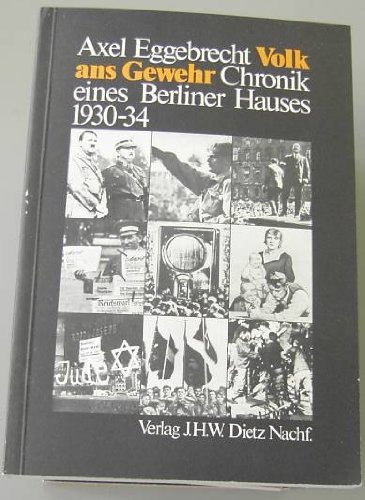 9783801200473: Volk ans Gewehr Chronik eines Berliner Hauses 1930-34
