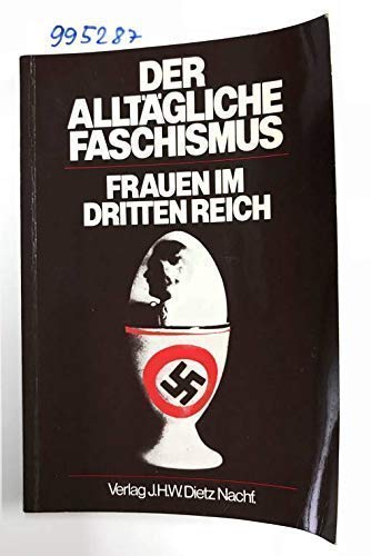 Der alltägliche Faschismus. Frauen im Dritten Reich - Schüddekopf, Charles.