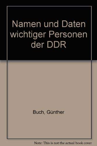Beispielbild fr Namen und Daten: Biographien wichtiger Personen der DDR zum Verkauf von Bernhard Kiewel Rare Books