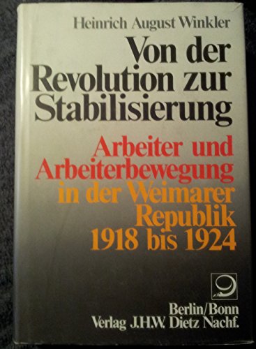 Beispielbild fr Von der Revolution zur Stabilisierung. Arbeiter und Arbeiterbewegung in der Weimarer Republik 1918 bis 1924 zum Verkauf von Studibuch
