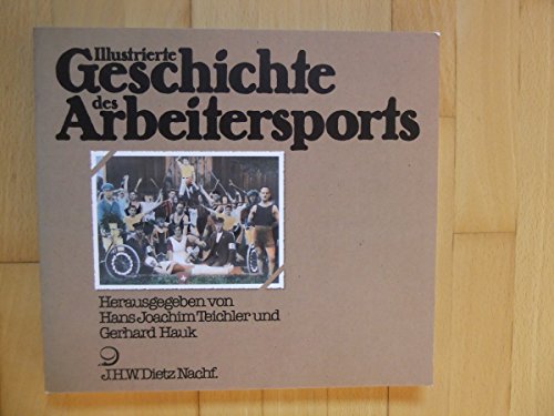 Stock image for Ilustrierte Geschichte des Arbeitersports. for sale by Antiquariat Hans Hammerstein OHG