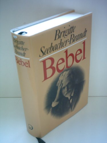 Bebel: Kunder und Karrner im Kaiserreich (German Edition) (9783801201371) by Seebacher-Brandt, Brigitte