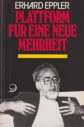 Plattform fuÌˆr eine neue Mehrheit: Ein Kommentar zum Berliner Programm der SPD (Politik im Taschenbuch) (German Edition) (9783801201586) by Eppler, Erhard