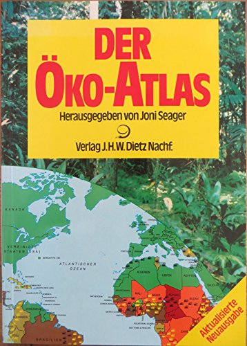 Der Öko-Atlas / hrsg. von Joni Seager. Aus dem Engl. von Volker Englich (Text) und Walter Erlenba...