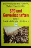 Beispielbild fr SPD und Gewerkschaften, Bd.1, Zur Geschichte eines Bndnisses zum Verkauf von Versandantiquariat Felix Mcke