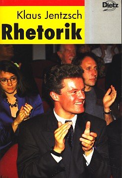 Stock image for Rhetorik (Politik im Taschenbuch) Karl, Frank D and Jentzsch, Klaus for sale by tomsshop.eu