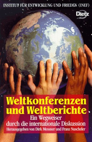 Beispielbild fr Weltkonferenzen und Weltberichte. Ein Wegweiser durch die internationale Diskussion zum Verkauf von Versandantiquariat Felix Mcke