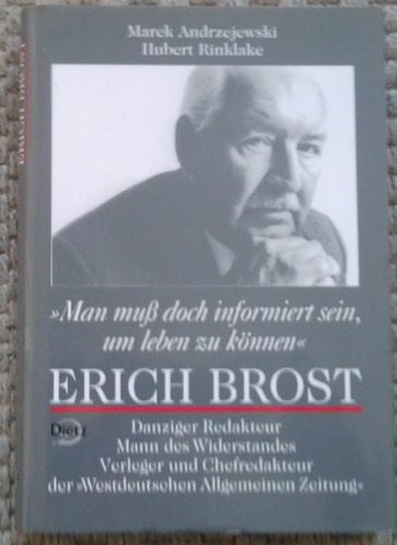 9783801202460: Erich Brost. 'Man mu doch informiert sein, um leben zu knnen.'