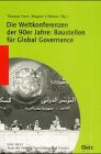 Die Weltkonferenzen der 90er Jahre: Baustellen fÃ¼r Global Governance. (9783801203146) by Messner, Dirk; Stephan, Petra; Dederichs-Bain, Birgit; Fues, Thomas; Hamm, Brigitte I.