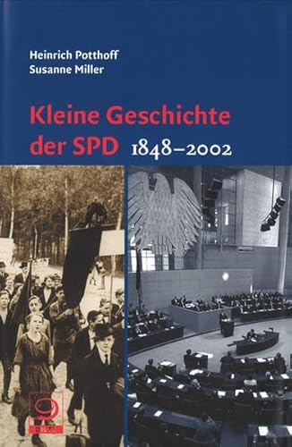 Imagen de archivo de Kleine Geschichte der SPD. Darstellung und Dokumentation 1848 - 2002: Darstellung und Dokumentation 1848 - 1983 a la venta por medimops