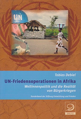 9783801203337: UN-Friedensoperationen in Afrika: Weltinnenpolitik und die Realitt von Brgerkriegen