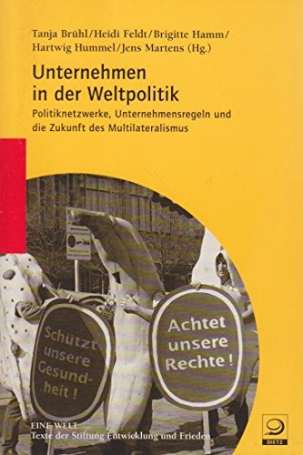 Beispielbild fr Unternehmen in der Weltpolitik Politiknetzwerke, Unternehmensregeln und die Zukunft des Multilateralismus zum Verkauf von NEPO UG