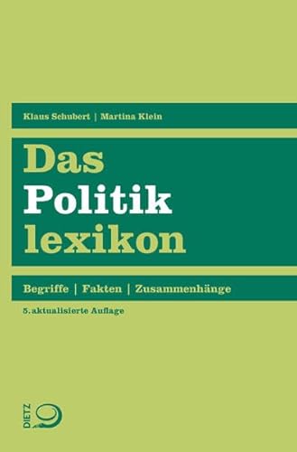 Imagen de archivo de Das Politiklexikon: Begriffe. Fakten. Zusammenhnge a la venta por medimops