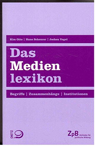 9783801204013: Das Medienlexikon: Begriffe. Zusammenhnge. Institutionen