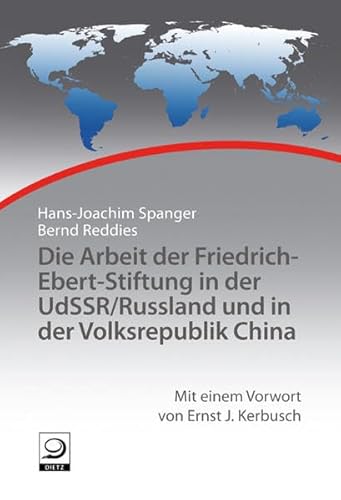 Beispielbild fr Die Arbeit der Friedrich-Ebert-Stiftung in der UdSSR/Russland und in der Volksrepublik China: Geschichte der internationalen Arbeit der Friedrich-Ebert-Stiftung, Bd. 6 zum Verkauf von Leserstrahl  (Preise inkl. MwSt.)