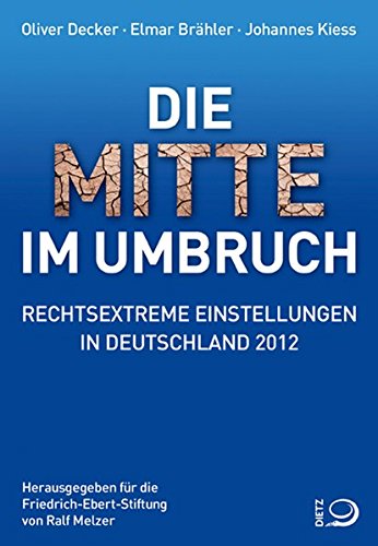 9783801204297: Die Mitte im Umbruch: Rechtsextreme Einstellungen in Deutschland 2012