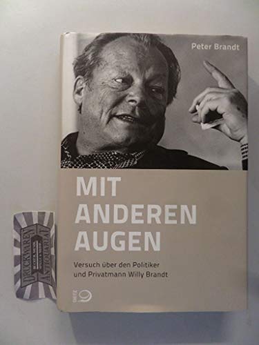 9783801204419: Mit anderen Augen: Versuch ber den Politiker und Privatmann Willy Brandt