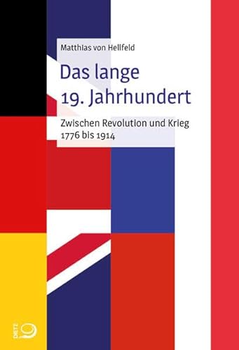 Stock image for Das lange 19. Jahrhundert: Zwischen Revolution und Krieg 1776-1914 for sale by medimops