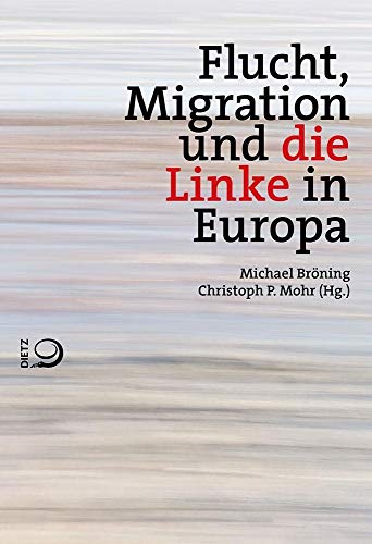 9783801205065: Flucht, Migration und die Linke in Europa