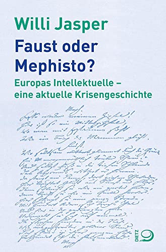 9783801205720: Faust oder Mephisto?: Europas Intellektuelle - eine aktuelle Krisengeschichte