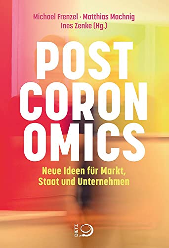 9783801206130: Postcoronomics: Neue Ideen fr Markt, Staat und Unternehmen