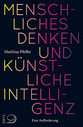 Beispielbild fr Menschliches Denken und Knstliche Intelligenz: Eine Aufforderung zum Verkauf von medimops