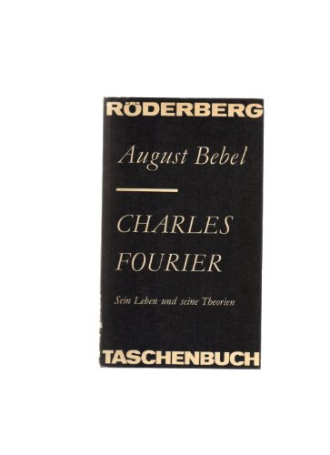 9783801210069: Charles Fourier. Sein Leben und seine Theorien
