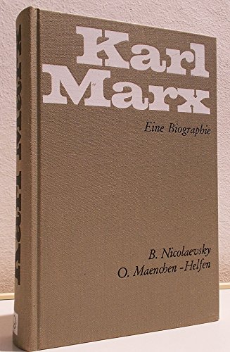Karl Marx. Eine Biographie. - Nicolaevsky, B. und O. Maenchen-Helfen