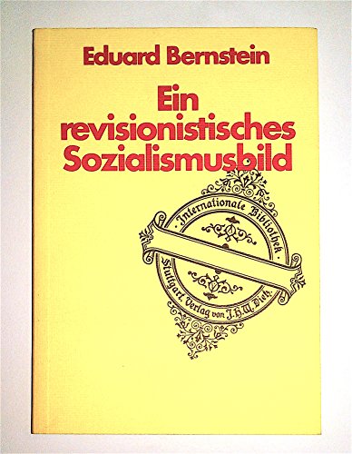 9783801210953: Ein revisionistisches Sozialismusbild. Drei Vortrge. (=Internationale Bibliothek, Band 95).