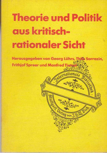 Beispielbild fr Theorie und Politik aus kritisch-rationaler Sicht zum Verkauf von Versandantiquariat Felix Mcke