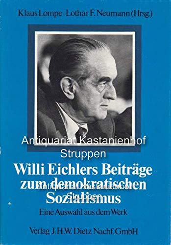 9783801211202: willi_eichlers_beitrage_zum_demokratischen_sozialismus-e._ausw._aus_d._werk