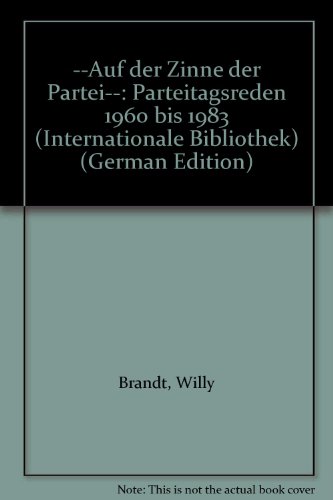 9783801211271: ... auf der Zinne der Partei .... Parteitagsreden 1960-1983