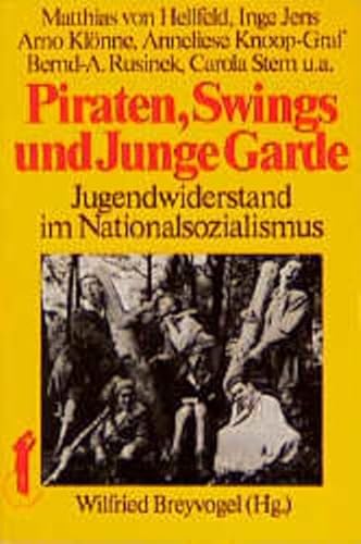9783801230395: Piraten, Swings, und Junge Garde: Jugendwiderstand im Nationalsozialismus (Dietz Taschenbuch)