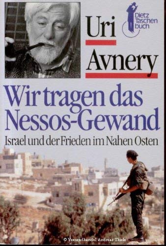 Stock image for Wir tragen das Nessos-Gewand - Israel und der Frieden im Nahen Osten for sale by Der Ziegelbrenner - Medienversand