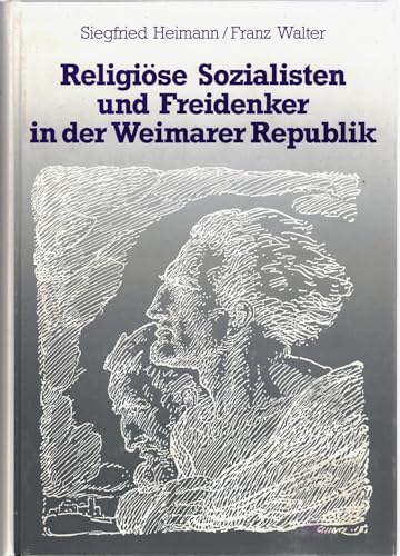 Beispielbild fr Religise Sozialisten und Freidenker in der Weimarer Republik. Solidargemeinschaft und Milieu: Sozialistische Kultur- und Freizeitorganisationen in der Weimarer Republik, Band 4. Im Auftrage der Historischen Kommission zu Berlin. Herausgegeben und eingeleitet von Peter Lsche. zum Verkauf von Antiquariat & Verlag Jenior