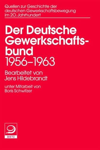 9783801241568: Der Deutsche Gewerkschaftsbund 1956-1963: 1956-1963