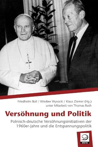 9783801241940: Vershnung und Politik: Polnisch-deutsche Vershnungsinitiativen der 1960er Jahre und die Entspannungspolitik