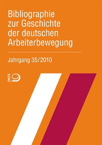 Beispielbild fr Bibliographie zur Geschichte der deutschen Arbeiterbewegung, Jahrgang 35 (2010) (BizGA) zum Verkauf von Roland Antiquariat UG haftungsbeschrnkt