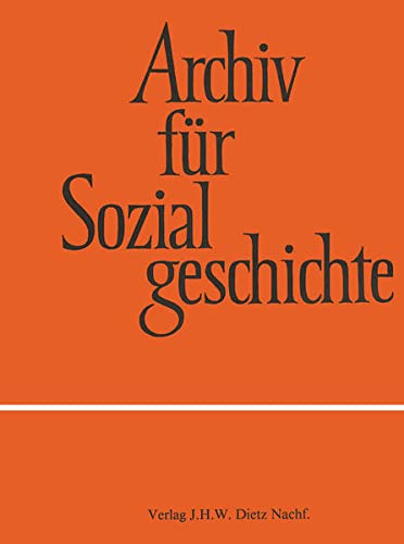 Stock image for ARCHIV FUER SOZIALGESCHICHTE. Hrsg. v. d. Friedrich-Ebert-Stiftung. for sale by Bojara & Bojara-Kellinghaus OHG