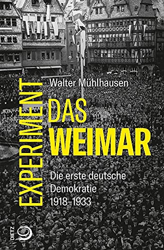 Beispielbild fr Experiment Weimar: Die erste deutsche Demokratie. 1918?1933 zum Verkauf von medimops