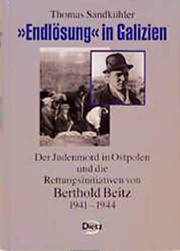 9783801250225: "Endlsung" in Galizien: Der Judenmord in Ostpolen und die Rettungsinitiativen von Berthold Beitz, 1941-1944