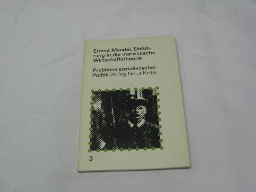 Einführung in die marxistische Wirtschaftstheorie. Probleme sozialistischer Politik