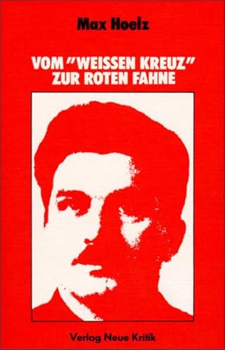 9783801500375: Vom "weien Kreuz" zur roten Fahne. Reprint der Malik-Ausgabe 1929.