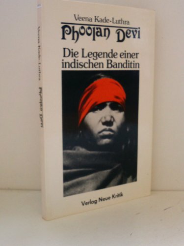 Beispielbild fr Phoolan Devi. Die Legende einer indischen Banditin. zum Verkauf von Steamhead Records & Books